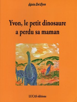 cover image of Yvon, le petit dinosaure a perdu sa maman